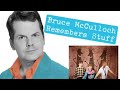 Bruce McCulloch Remembers Stuff! “Shadowy Men on a Shadowy Planet”