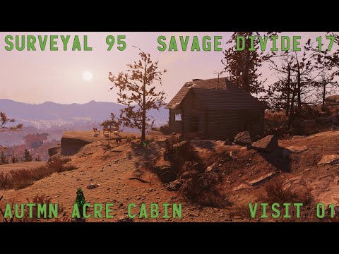 Fallout 76 Surveyal Project 95 - Savage Divide 17 - Autumn Acre Cabin
