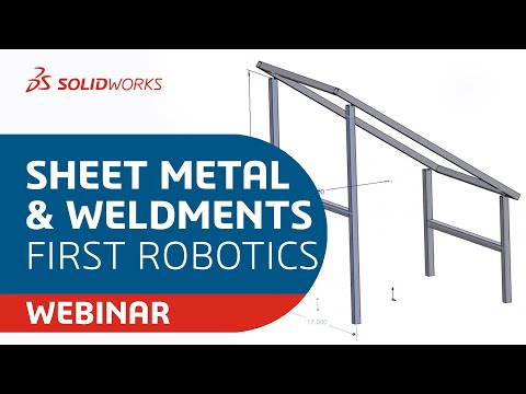 SOLIDWORKS for FIRST Robotics - Sheet Metal and Weldments