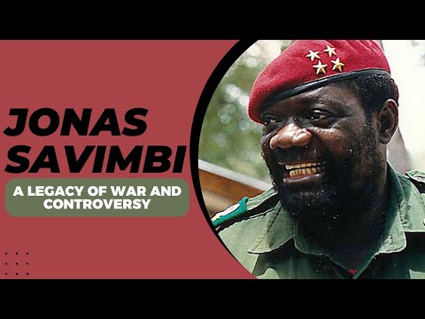 The Rise and Fall of Jonas Savimbi: Angola’s Controversial Rebel Leader