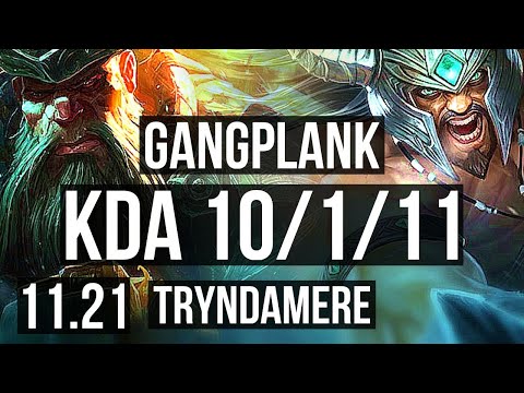 GANGPLANK vs TRYNDAMERE (TOP) | 10/1/11, 700+ games, Legendary | KR Master | 11.21