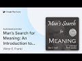 Man's Search for Meaning: An Introduction to… by Viktor E. Frankl · Audiobook preview