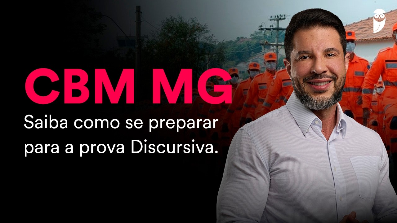 Concurso CBM MG: Saiba como se preparar para a prova Discursiva