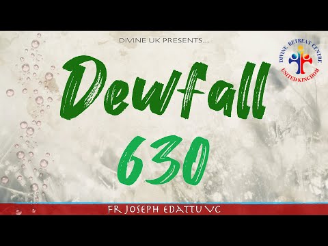 Dewfall 630 - Think about these things