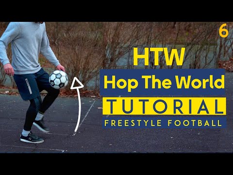 Hop The World ( HTW ) Tutorial  | Freestyle Football with Ahmadreza