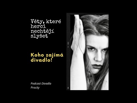 Koho zajímá divadlo! – Věty, které herci nechtějí slyšet