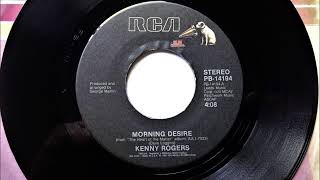 Morning Desire , Kenny Rogers , 1985