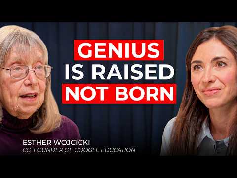 She Raised a YouTube CEO and a Billion-Dollar Founder | Esther Wojcicki, Godmother of Silicon Valley