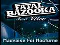 Fatal Bazooka ft. Vitoo - Mauvaise Foi Nocturne ...