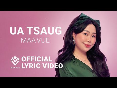 Maa Vue - Ua Tsaug (Official Lyric Video)