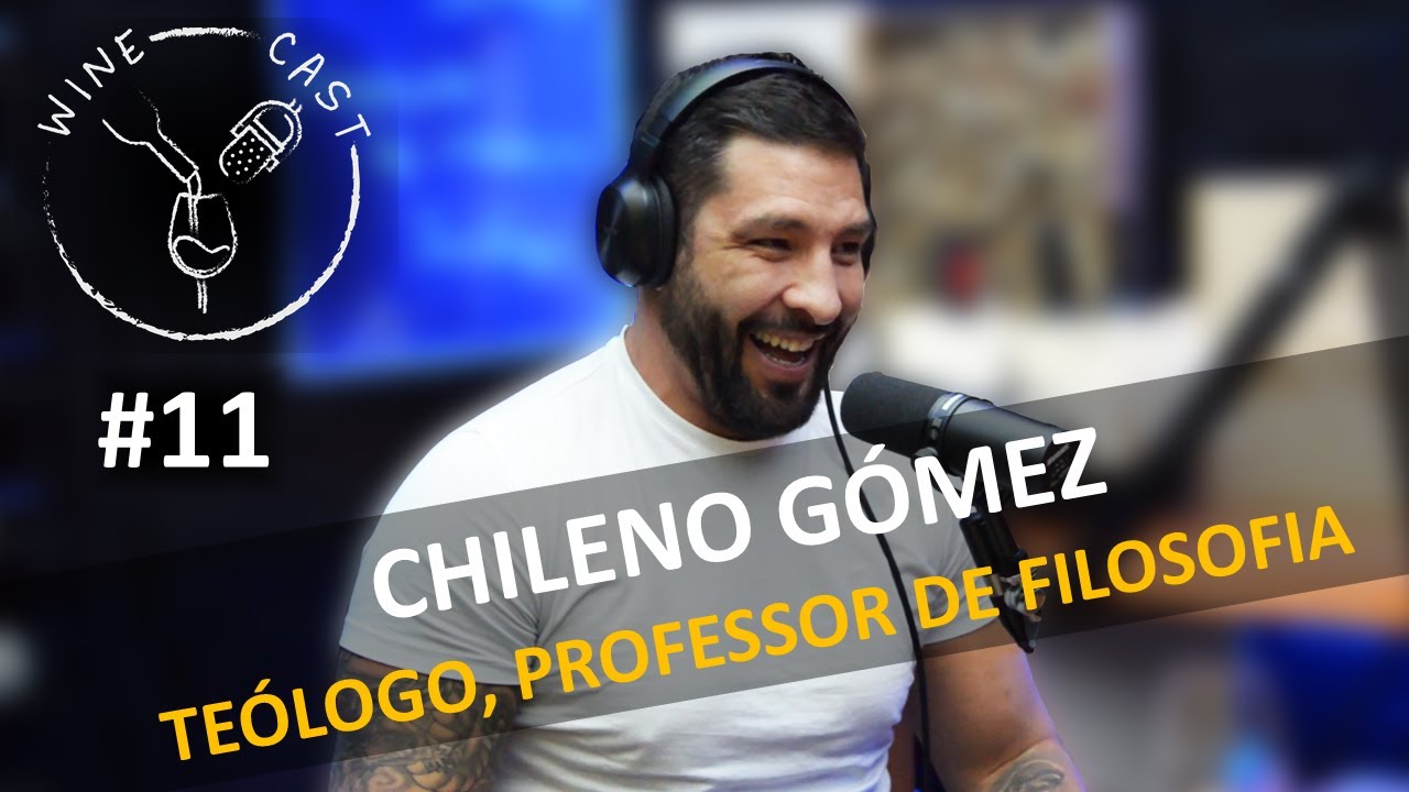 Winecast #11 - Chileno Gómez