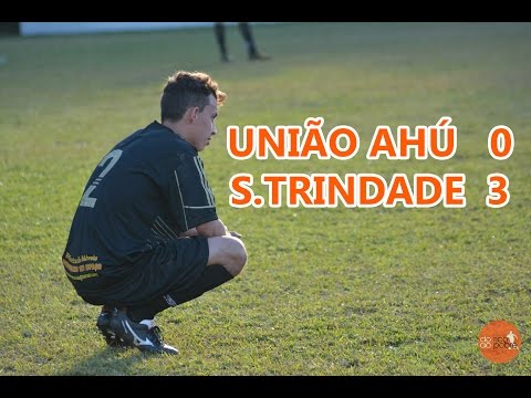 [MM] UNIÃO AHÚ 0 X 3 SANTÍSSIMA TRINDADE [1ª RODADA - SÉRIE B 2016 | ADULTO]