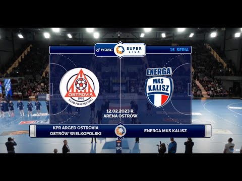 15. seria: Arged KPR Ostrovia Ostrów Wielkopolski - Energa MKS Kalisz SKRÓT