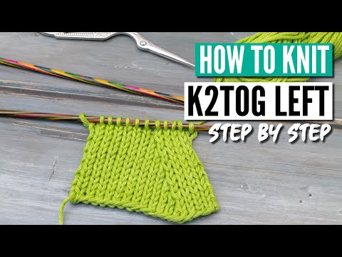 How to knit the k2tog left - the neatest left-leaning decrease in knitting.