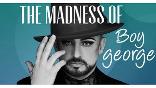 The Madness Of Boy George (Full Program)