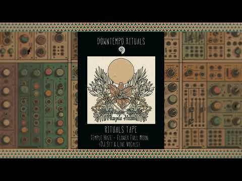 Temple Haze - Flower Full Moon (DJ Set & Live Vocals)