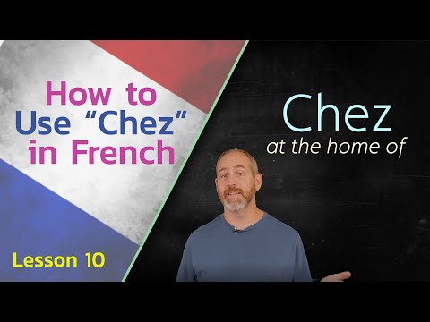 How to Use Chez in French | The Language Tutor Lesson 10