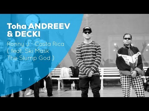 Toha Andreev & Decki // Ronny J -Costa Rica ( feat. Ski Mask The Slump God )