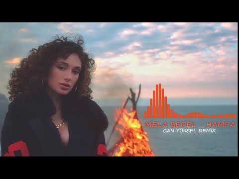 MELA BEDEL - HAMPA ( CAN YÜKSEL REMİX )