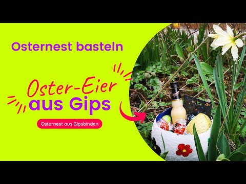 Osternest aus Gipsbinden * Geschenkidee zu Ostern