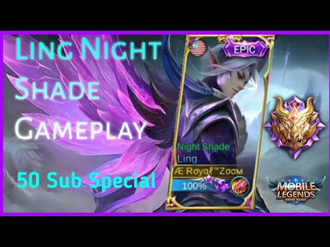 Ling Night Shade Gameplay | Thank you for 50 Subs!!!~MLBB