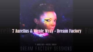 7 Aurelius & Nicole Wray  - Dream Factory