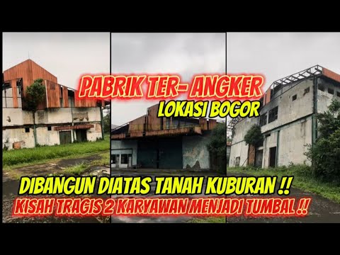 KISAH TRAGIS !! 2 KARYAWAN MENJADI TUMBAL DI PABRIK INI LOKASI BOGOR #explore #fyp #populermisteri