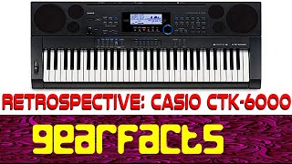 Video thumbnail for Retrospective : The Casio CTK-6000 : I never did it justice! by Gearfacts