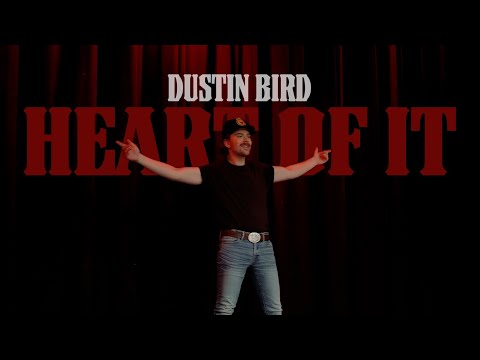 Dustin Bird - Heart of It