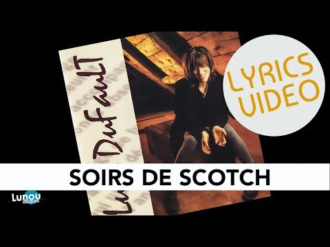 Luce Dufault - Soirs de scotch (Lyrics Video)