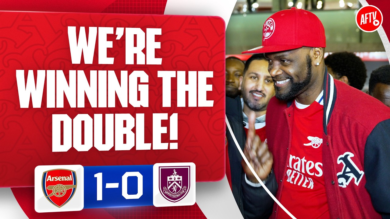 We’re Winning The League & Champions League (Yardman) | Arsenal 1-0 Burnley
