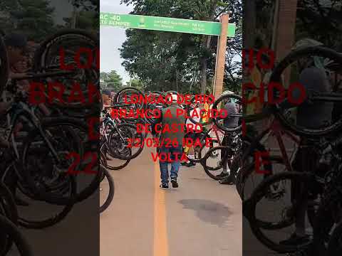 LONGAO DE RIO BRANCO A PLÁCIDO DE CASTRO 22/02/26 IDA E VOLTA