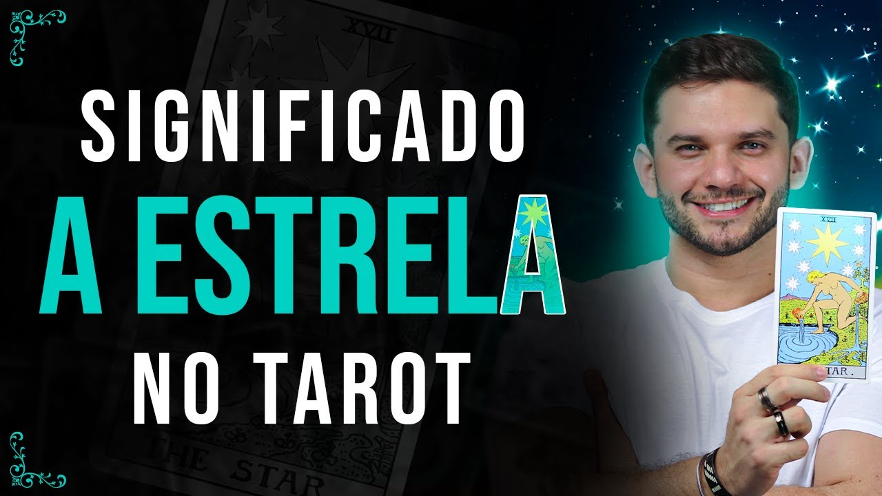 O Significado da Carta 17 - A Estrela no Amor, Trabalho, Dinheiro, e Espiritualidade no Tarot
