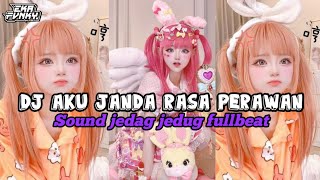 Download lagu DJ AKU JANDA RASA PERAWAN - SOUND JEDAG JEDUG FULLBEAT MENGKANE 🔥 mp3