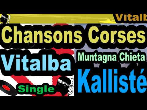 CHANSONS CORSES  VITALBA - SINGLE MUNTAGNA CHIETA - KALLISTÉ OLIVI