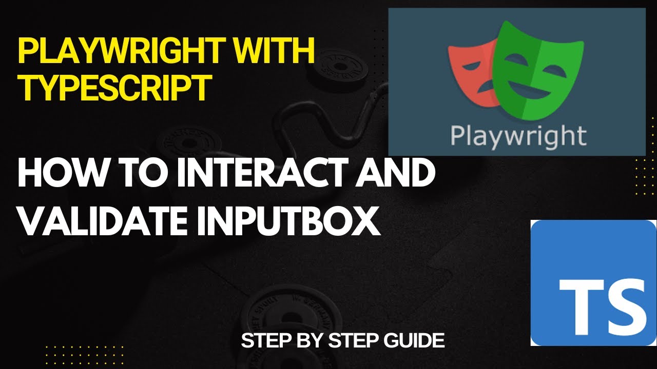 How to Interact with and Validate Input Box, Text area in Playwright | Easy Explanation for Beginner