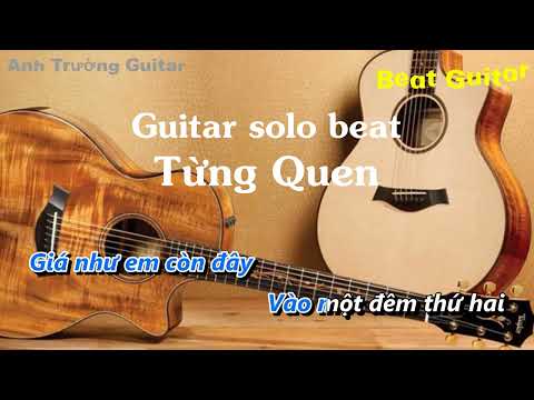 Karaoke Từng Quen - Wren Evans Guitar Solo Beat Acoustic | Anh Trường Guitar