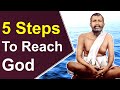 Sri Ramakrishna Paramahamsa explains Five Steps to Reach God | How To See God?