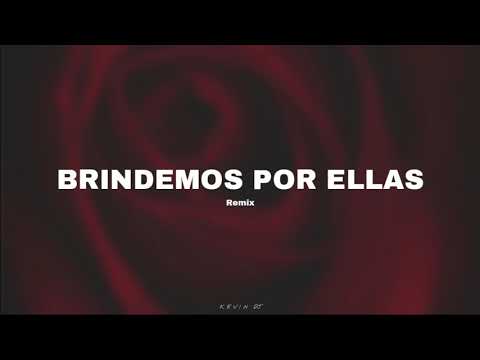 BRINDEMOS POR ELLAS (Aleteo) - Baby Joss, Kevin DJ