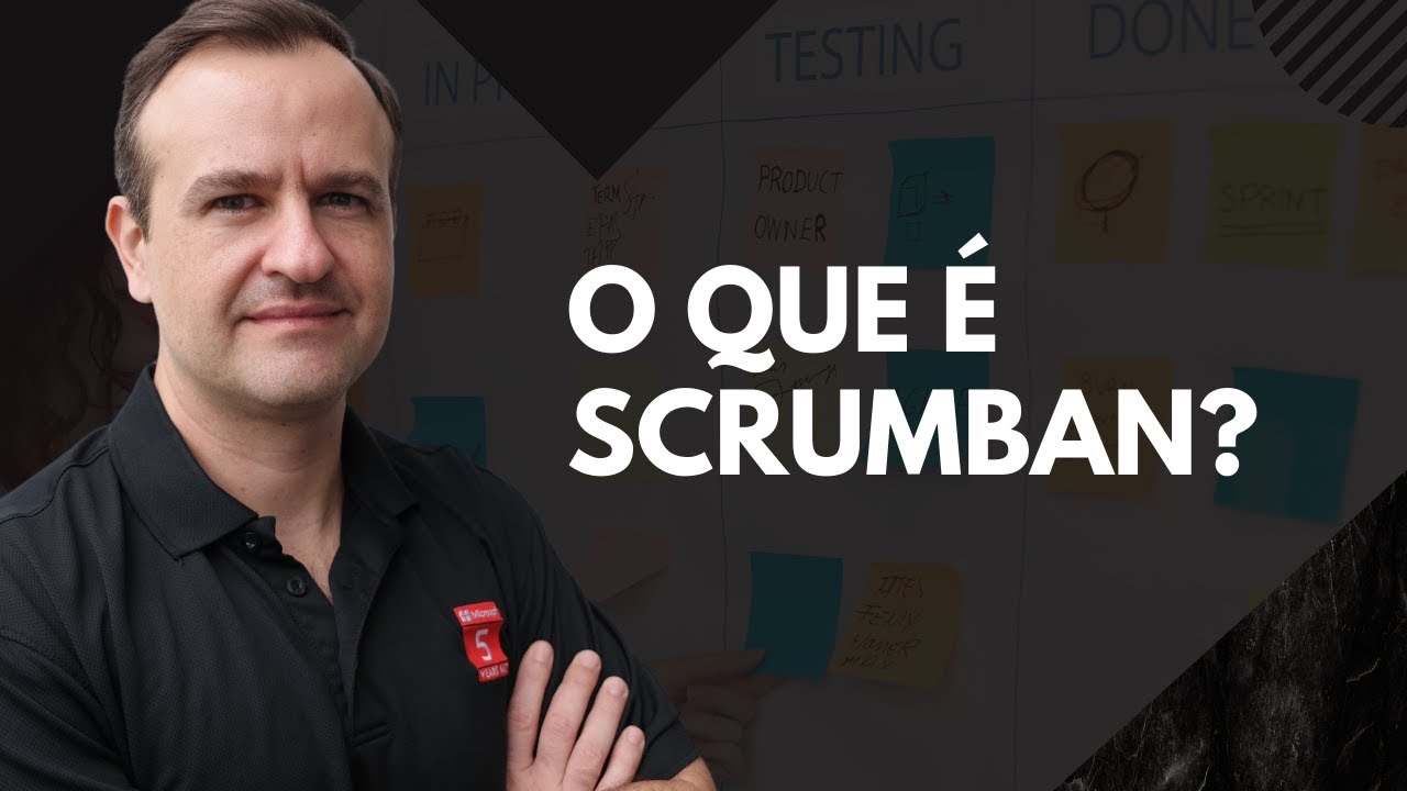 Scrum ou Kanban - O que é Scrumban ? Gestão Ágil de Projetos