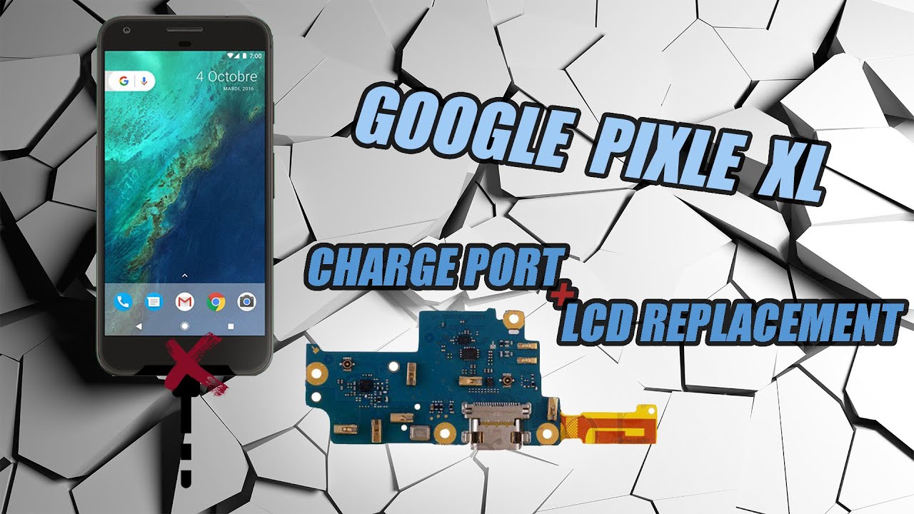 Google pixel XL charge port, battery and screen replacement detailed Utah