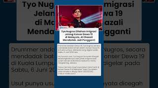 Dicekal Imigrasi Jelang Show Dewa 19 Malaysia, Posisi Tyo Nugros Diganti Al Ghazali Mendadak