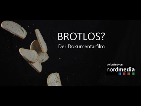 Brotlos? Die Dokumentation