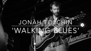 Jonah Tolchin "Walking Blues"