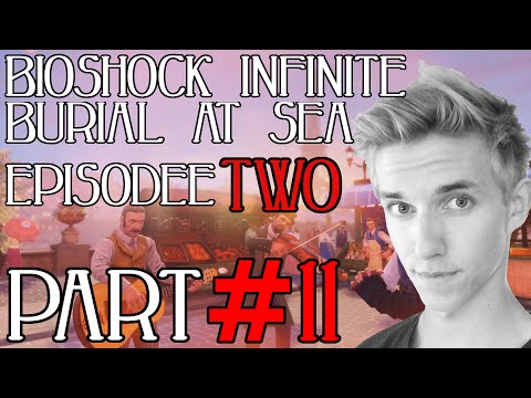 Bioshock Infinite - Burial at Sea Episode TWO - Part 11 - Walkthrough Playthrough Gameplay