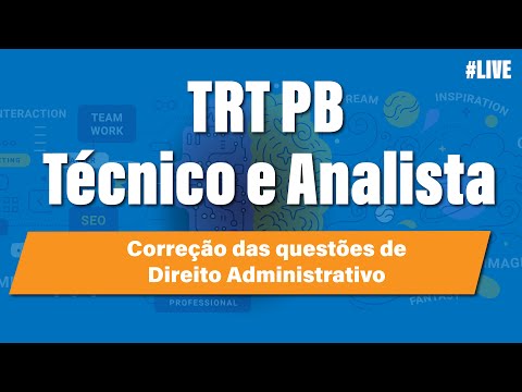 Correção da prova do TRT PB - Direito Administrativo (Técnico e Analista - AJAA, AJAJ, AJOJ)