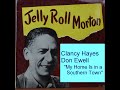 My Home Is In A Southern Town - live.  Clancy Hayes vocal, Don Ewell piano; 1960.