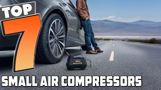 7 Best Small Air Compressors: Power in a Compact Size!