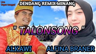 Download lagu Dendang Remix Minang - Alkawi ft Alfina Braner || TALONSONG || Vaddero live musik mp3 Download lagu Dendang Remix Minang - Alkawi ft Alfina Braner || TALONSONG || Vaddero live musik mp3