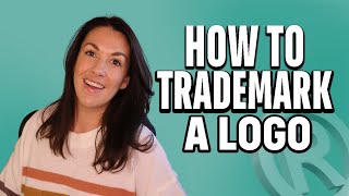 How to Trademark a Logo in 2022 | Intellectual Property & Trademark Basics